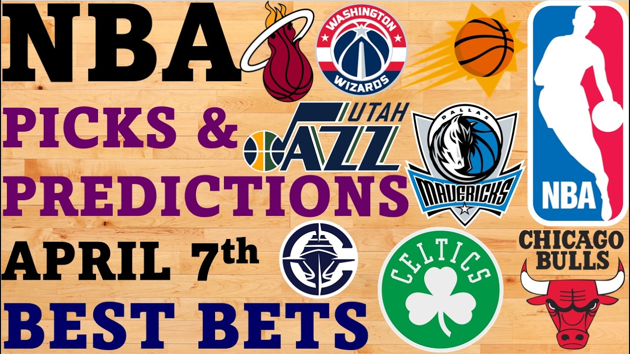 NBA Picks and Predictions April 7th Best Bets Today