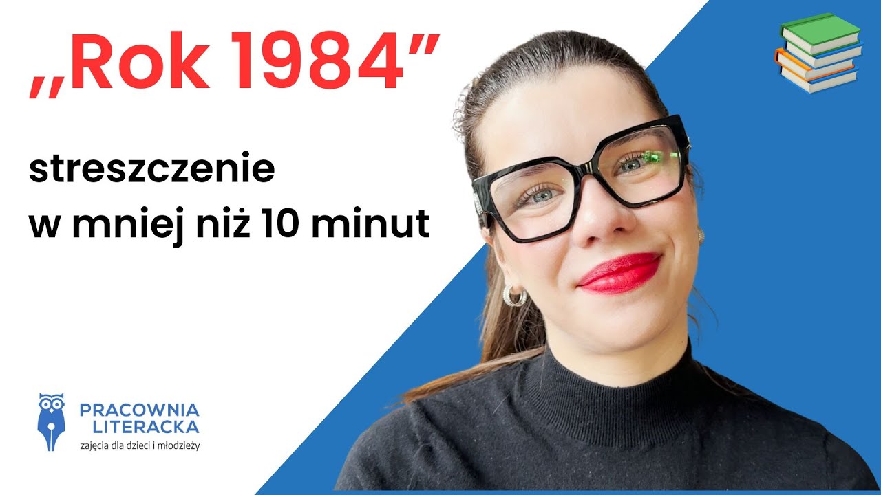 ,,Rok 1984" - streszczenie lektury w mniej niż 10 minut