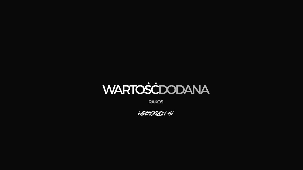 Rakos - Wartość dodana [WideHorizon #3]