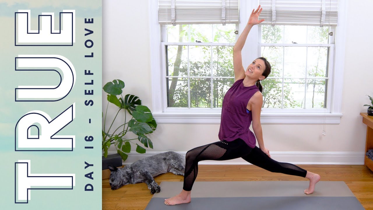TRUE - Day 16 - SELF LOVE  |  Yoga With Adriene