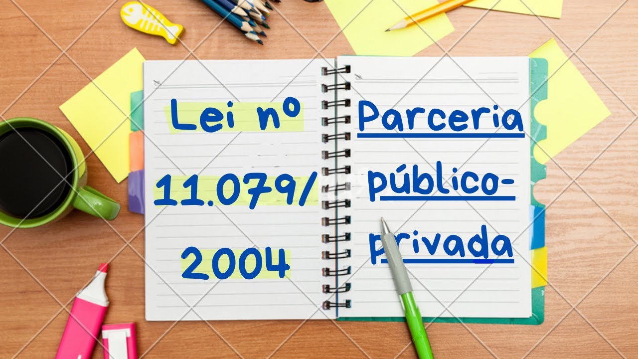 Lei nº 11.079/2004 (Parceria público-privada) em ÁUDIO - COMPLETA