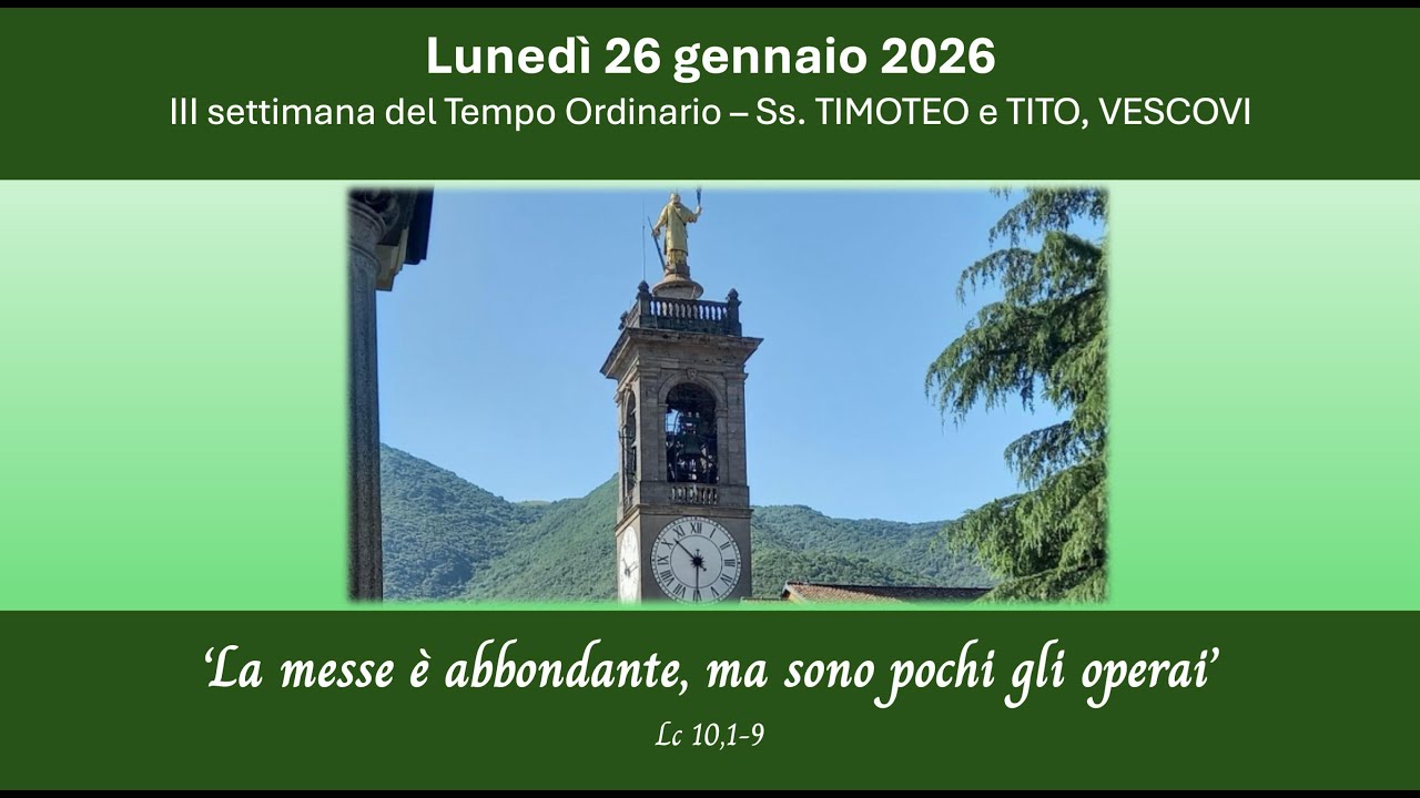 Lunedì 26 gennaio 2026 - S. Messa ore 08.30