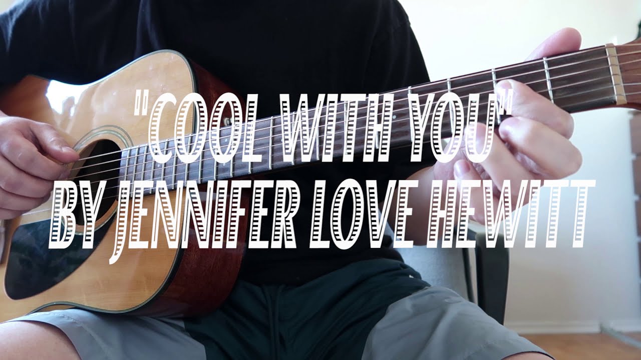 Cool With You by Jennifer Love Hewitt Guitar Tutorial
