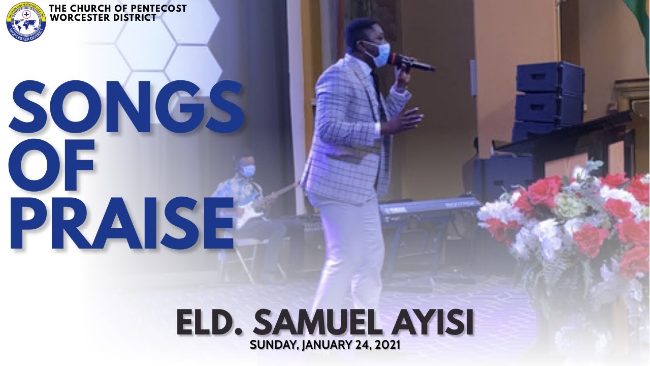 COP Worcester Central | Praises led by Eld. Samuel Ayisi | Sunday, January 24, 2021