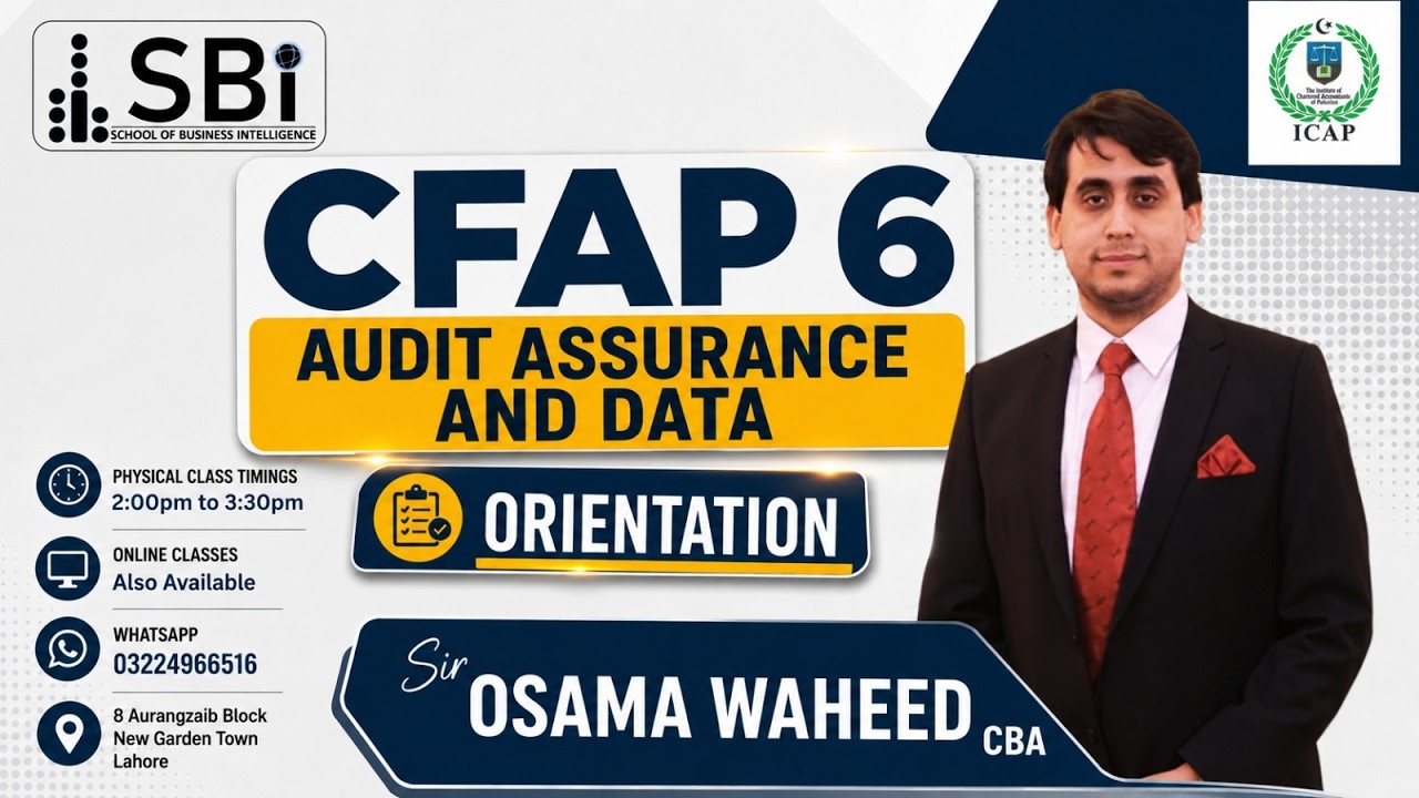 CFAP - 06 Audit Assurance & Data (Lecture # 1) by Sir Osama Waheed (September 2026 attempt)