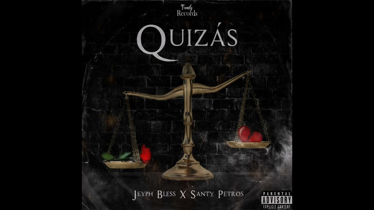 Quizás - Jeyph Bless Feat. Santy Petros