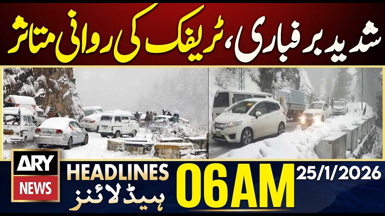 Heavy snowfall disrupts traffic flow | ARY News 6 AM Headlines | 25th Jan 2026