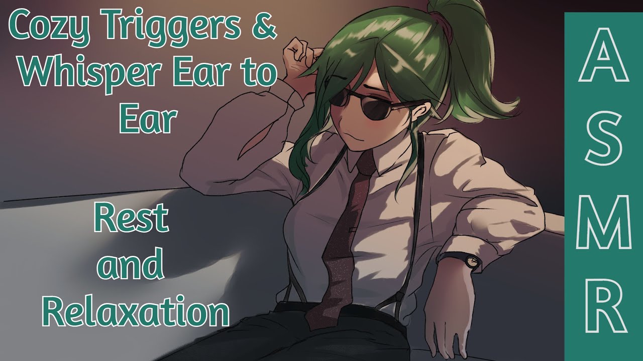 [ASMR] Cozy Triggers &  Whisper Ear to Ear (for your Rest and Relaxation)