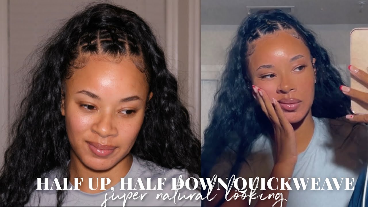 HOW TO: HALF UP, HALF DOWN QUICKWEAVE W. NO LEAVE OUT | CUTE & FUN NATURAL HAIRSTYLE