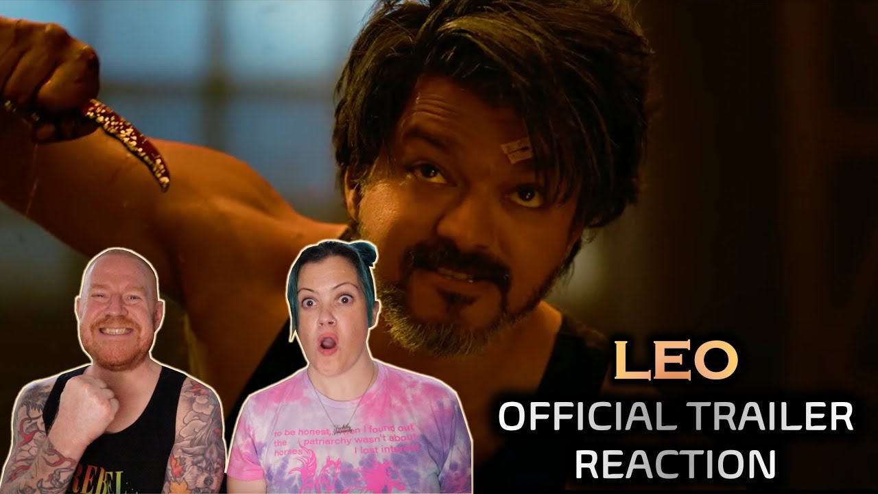 LEO: Official Trailer Reaction (Thalapathy Vijay, Trisha, Sanjay Dutt, Arjun Sarja)