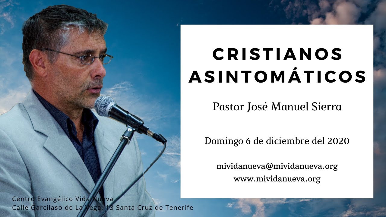 Cristianos Asintomáticos - Pastor José Manuel Sierra