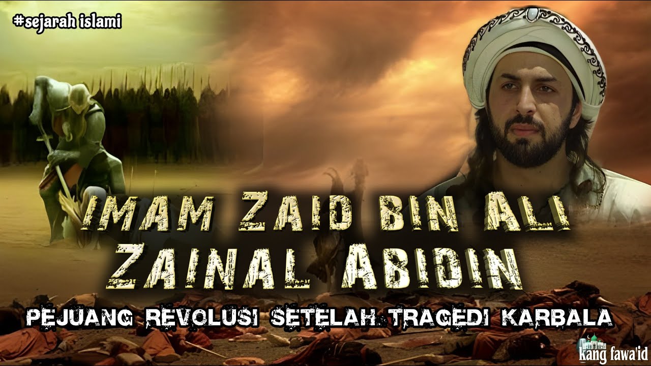 zaid bin ali | pejuang revolusi bani alawiyyah pertama setelah tragedi karbala