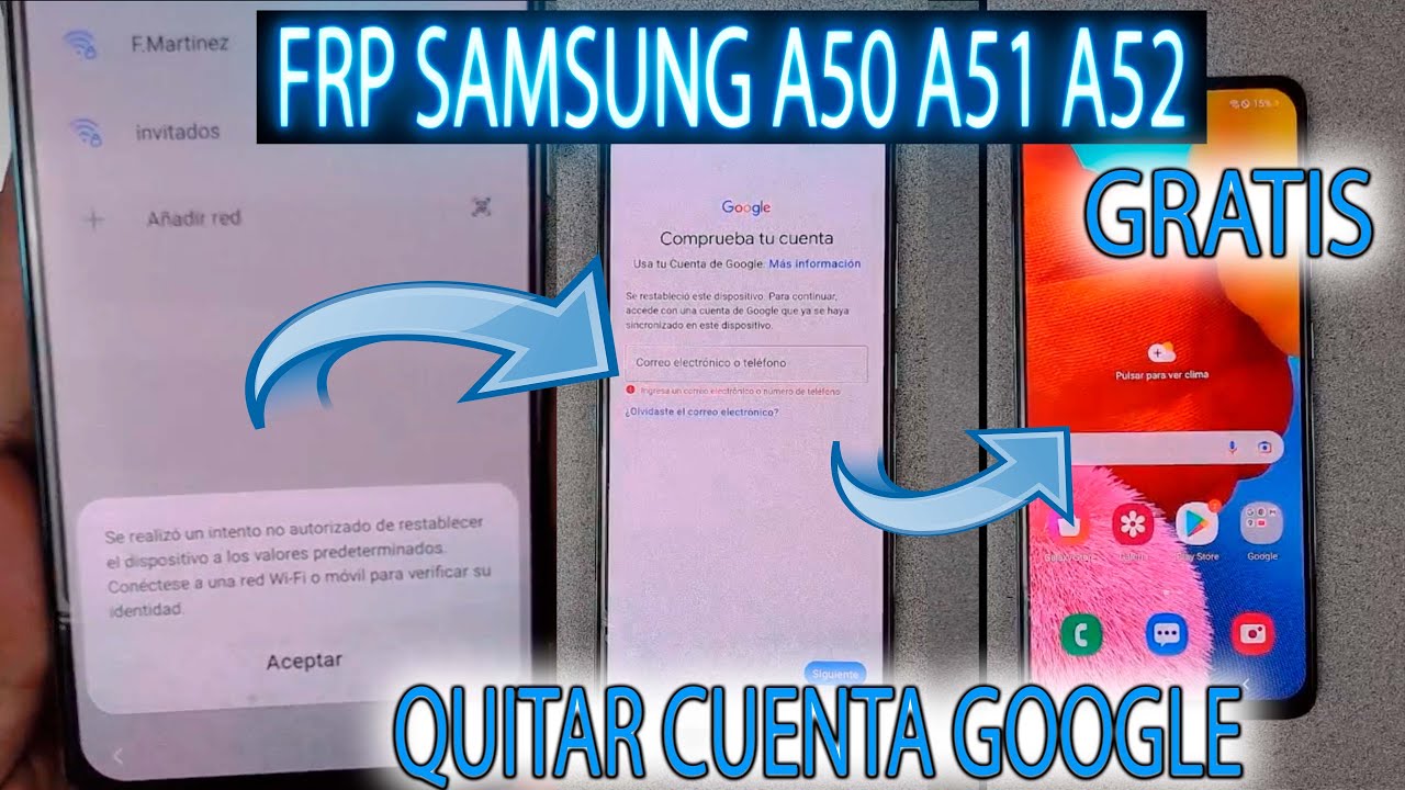 FRP SAMSUNG A50 A51 A52 QUITAR CUENTA GOOGLE METODO ACTUALIZADO ONE CLICK CUALQUIER SEGURIDA ALL BIT