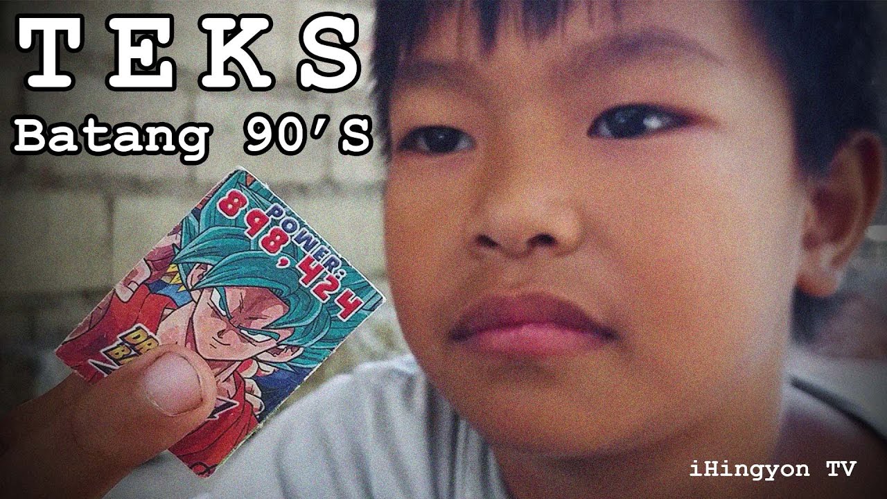 TEKS | Batang 90's