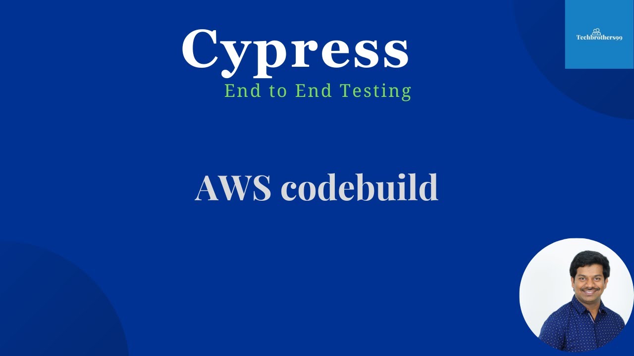 Cypress End To End Testing | Execute Tests In AWS CodeBuild