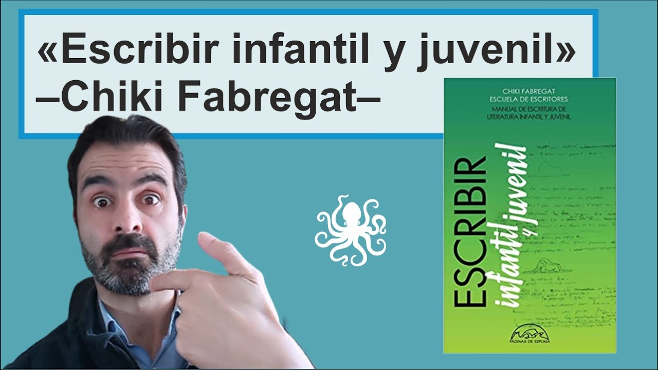 «Escribir literatura infantil y juvenil», de @chikifabregat3240 y @PpespumaVideos