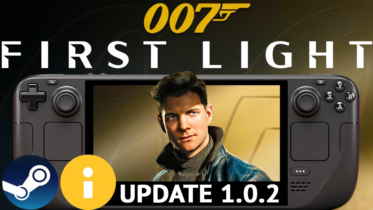 007 First Light Steam Deck: Patch Update 1.0.2 Performance Tested