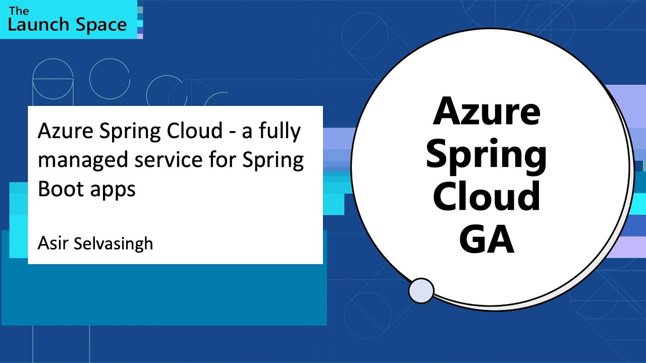 Azure Spring Cloud - a fully managed service for Spring Boot apps: Asir Selvasingh