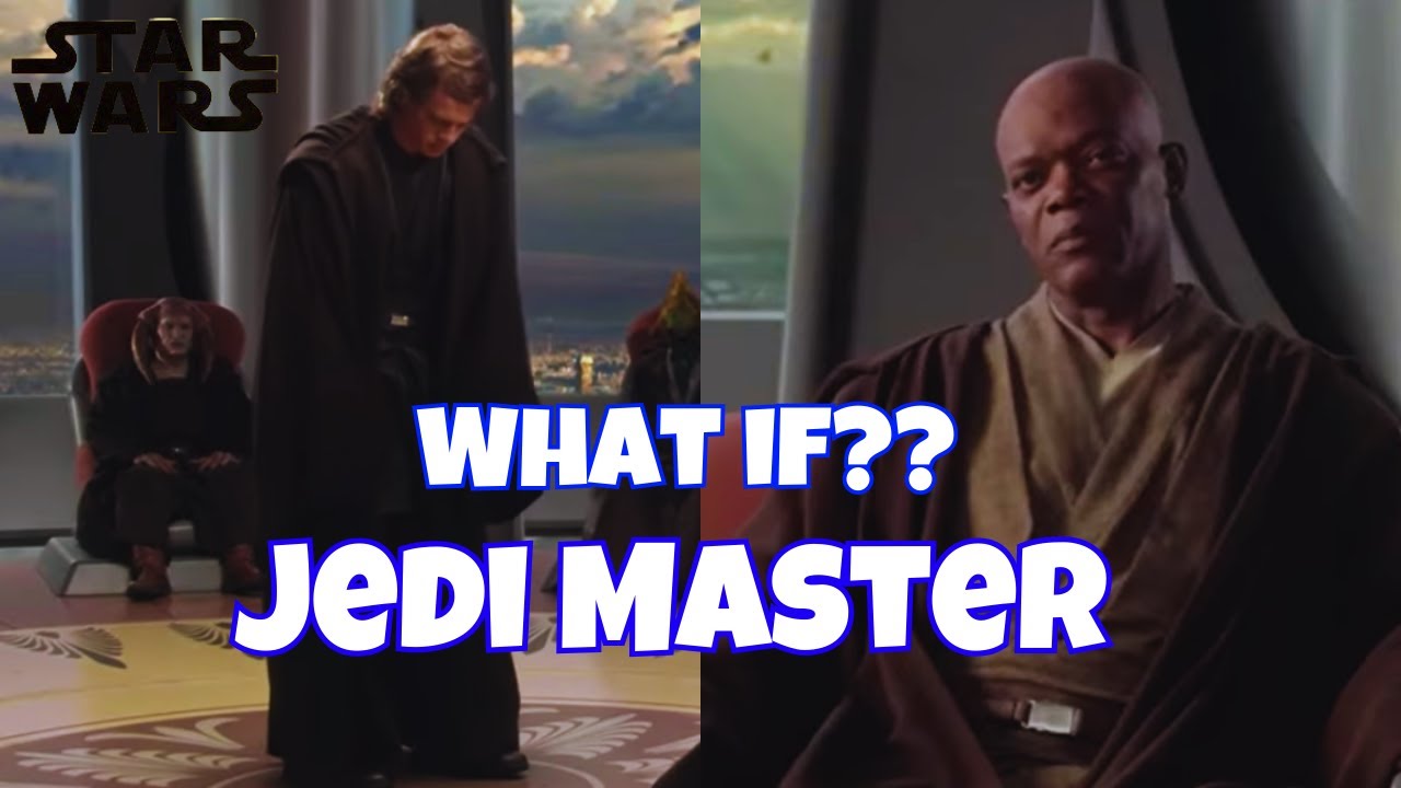 What if Anakin was Granted the Rank of Jedi Master?