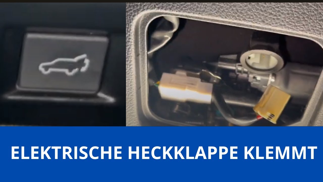 Elektrische Heckklappe klemmt, geht nicht auf oder zu