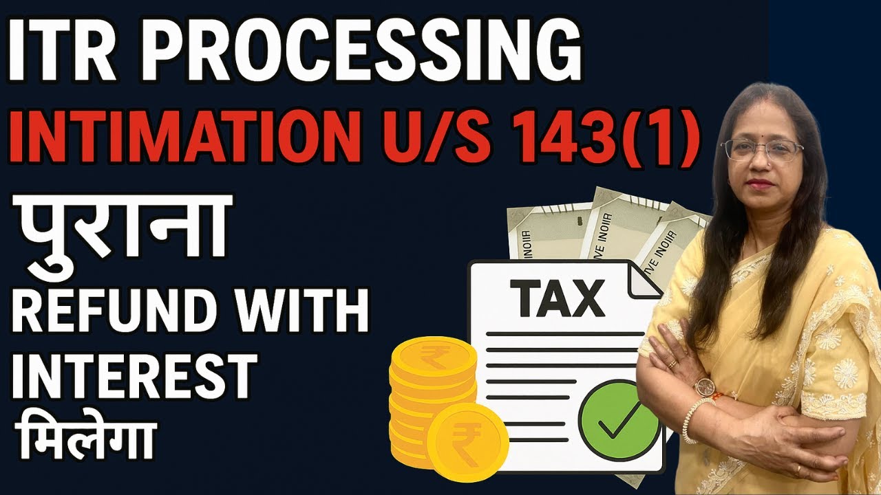 ITR Processing | Intimation U/S 143(1)| Old Refund with interest CBDT circular...| CA Anita Agrawal