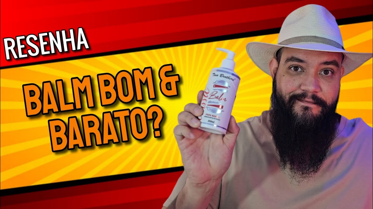 BALM COM ÓTIMO CUSTO BENEFÍCIO??