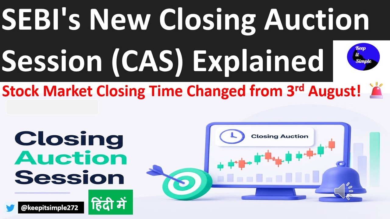 SEBI's New Closing Auction Session (CAS) Explained | Stock Market Timings Changed from 3 Aug 2026