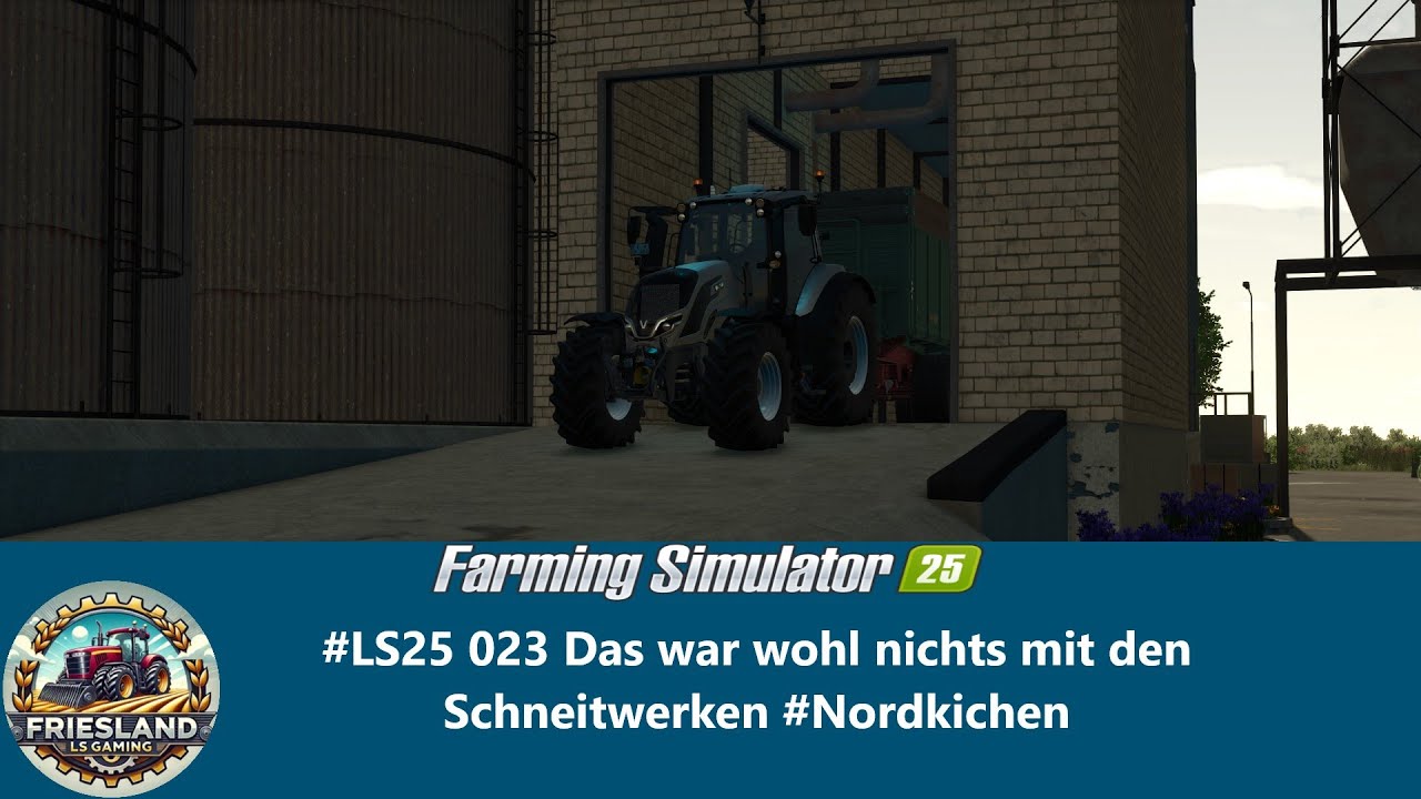 #LS25 023 Das war wohl nichts mit den Schneitwerken #Nordkichen