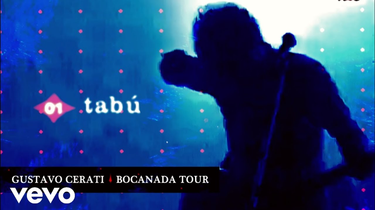 Gustavo Cerati - Tabú (En Vivo) (Bocanada Tour)(Official Video)