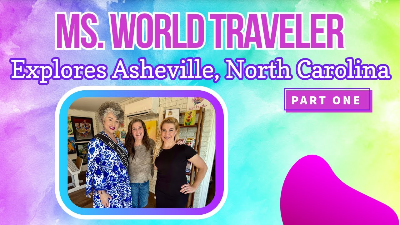 Ms. World Traveler Explores Asheville, North Carolina (Part 1) - Feat. Village Artist Market