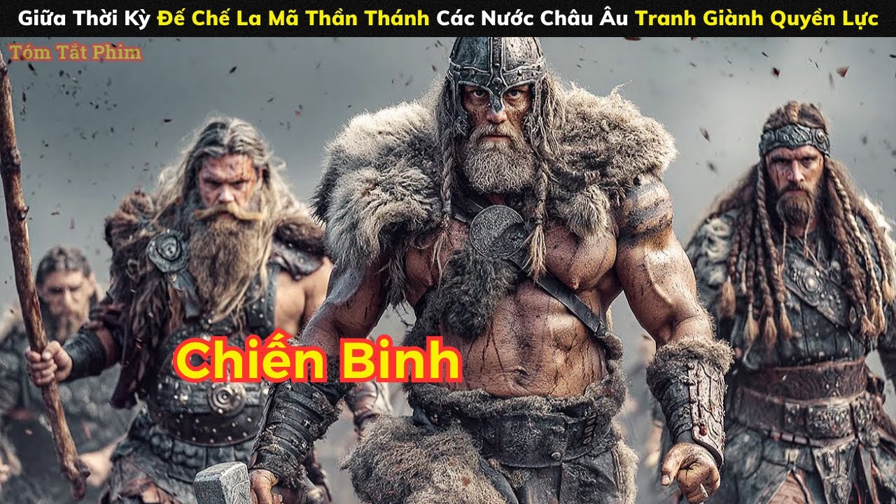 [Review Phim] Giữa Thời Kỳ Đế Chế La Mã Thần Thánh Các Nước Châu Âu Tranh Giành Quyền Lực