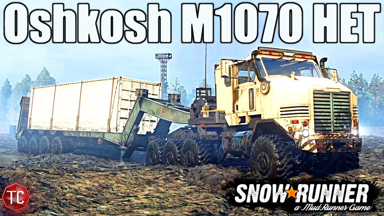 SnowRunner: The Oshkosh M1070 HET! The ULTIMATE HAULER