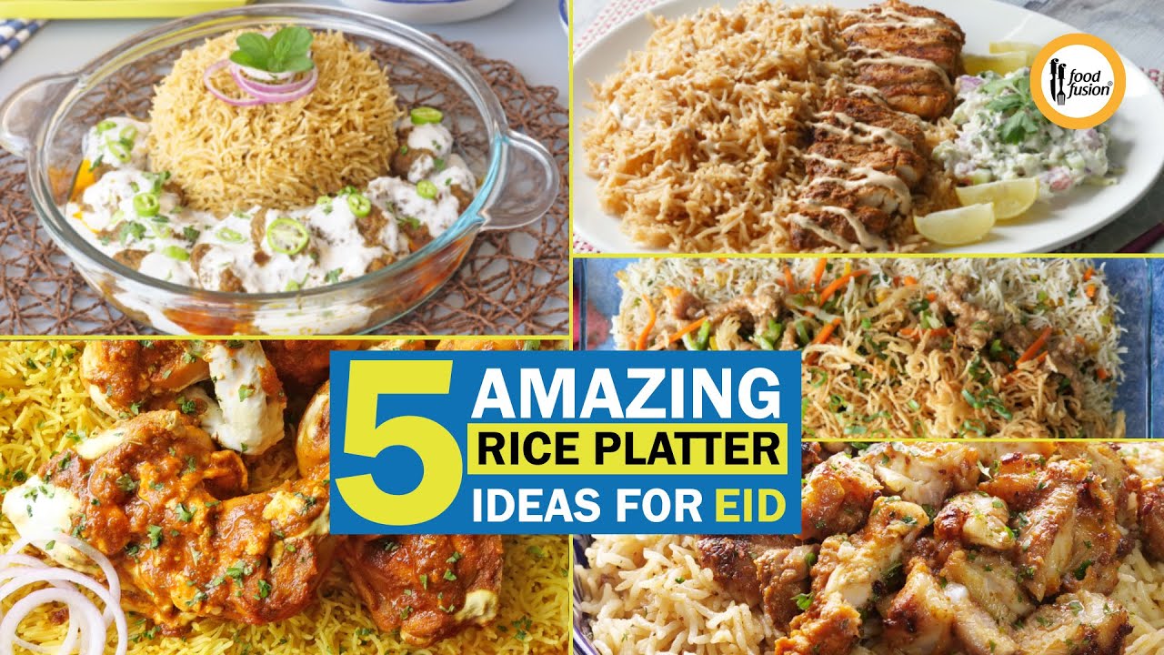 5 Amazing Rice Platter Ideas for Eid - By Food Fusion
