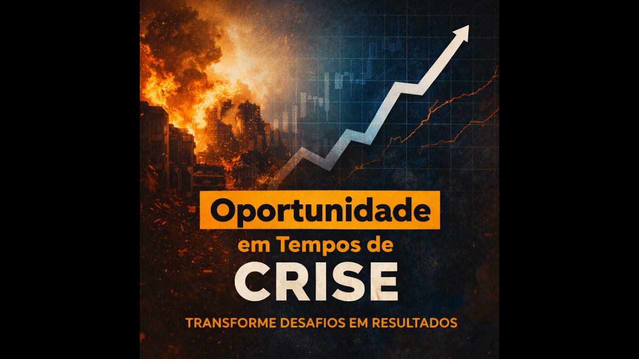 #37 Oportunidade em Tempos de Crise