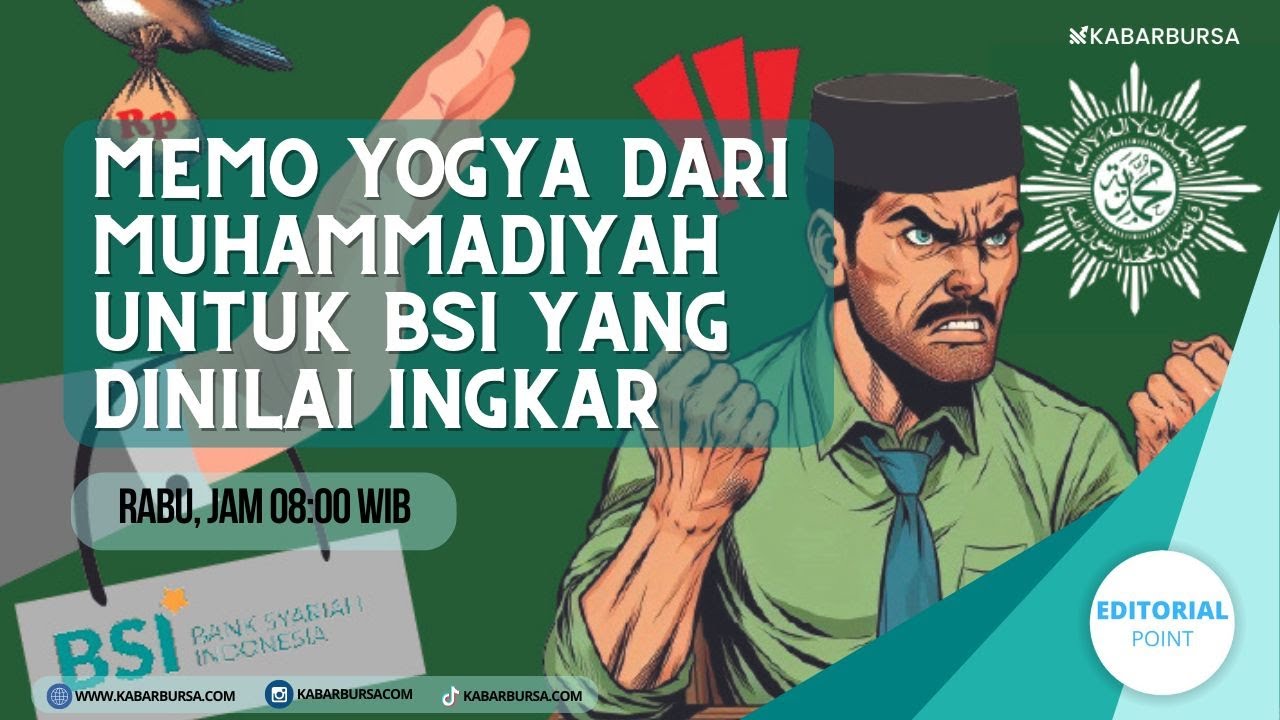Editorial Point: Memo Yogya dari Muhammadiyah untuk BSI yang Dinilai Ingkar