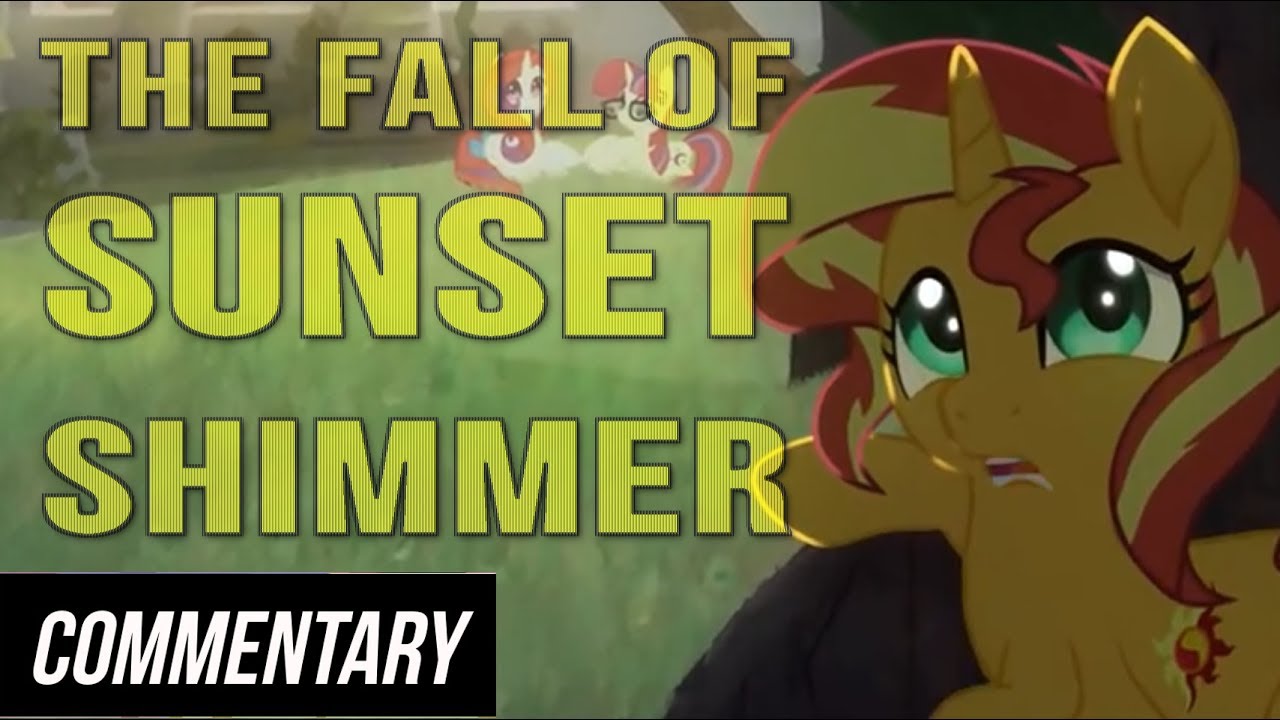 [Blind Commentary] The Fall of Sunset Shimmer