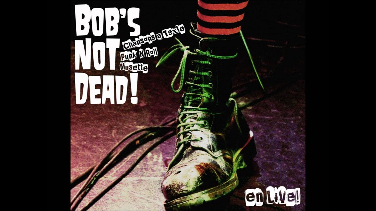 Chanteur de Bars - Bob's NoT Dead [En Live !]