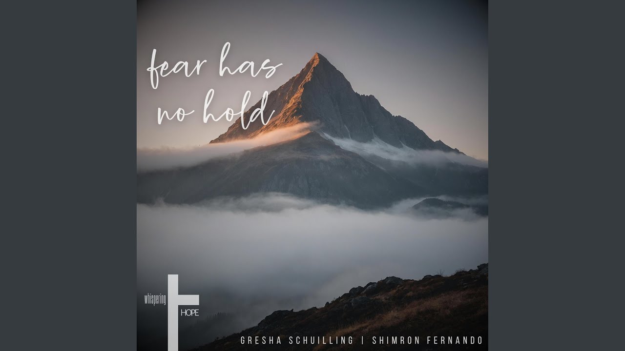 Fear Has No Hold (feat. Gresha Schuilling & Shimron Fernando)