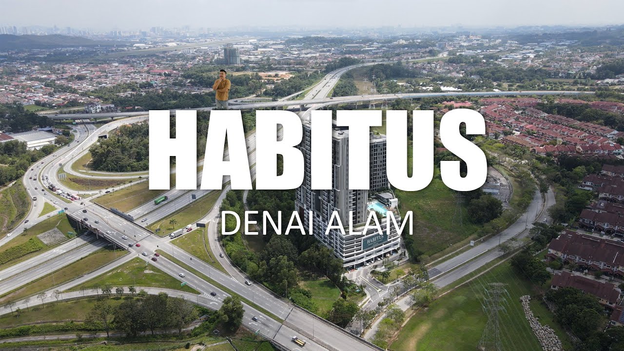 PROPERTY REVIEW #310 | HABITUS, DENAI ALAM