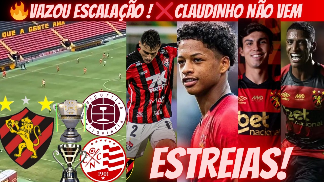 ❌CLAUDINHO NÃO VEM MAIS !💣VAZOU ESCALAÇÃO CONTRA O DESPORTIVA E CONTRA O NÁUTICO ?