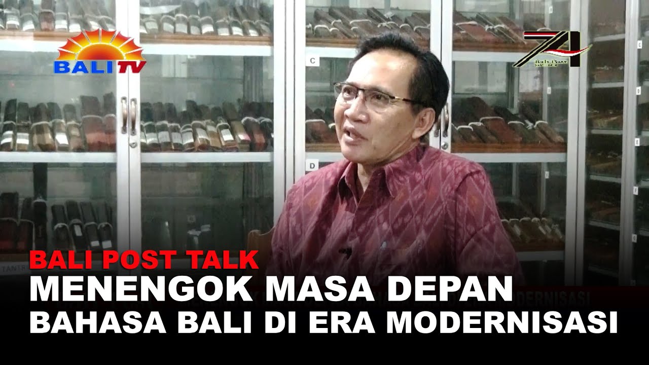 BALI POST TALK - MENENGOK MASA DEPAN BAHASA BALI DI ERA MODERNISASI