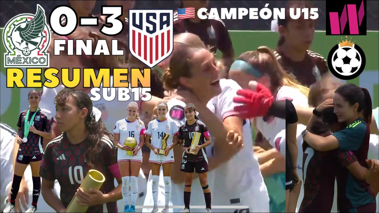 México SUB15 Femenil vs USA U15 Girls Estados Unidos SUB15 Femenil | RESUMEN 11.8.2024 FINAL 🇲🇽0-3🇺🇸