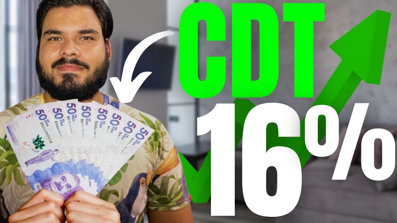 Cu&aacute;les Son Los Mejores y M&aacute;s Rentables CDTs En Colombia 2024