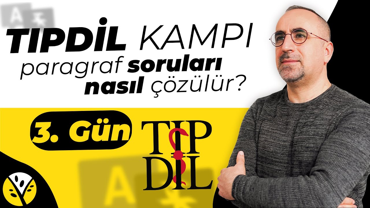 TIPDİL Kampı 3.Gün I Paragraf Soruları Nasıl Çözülür? Örnek Soru -Konu Anlatımı I Yıldızgören Global