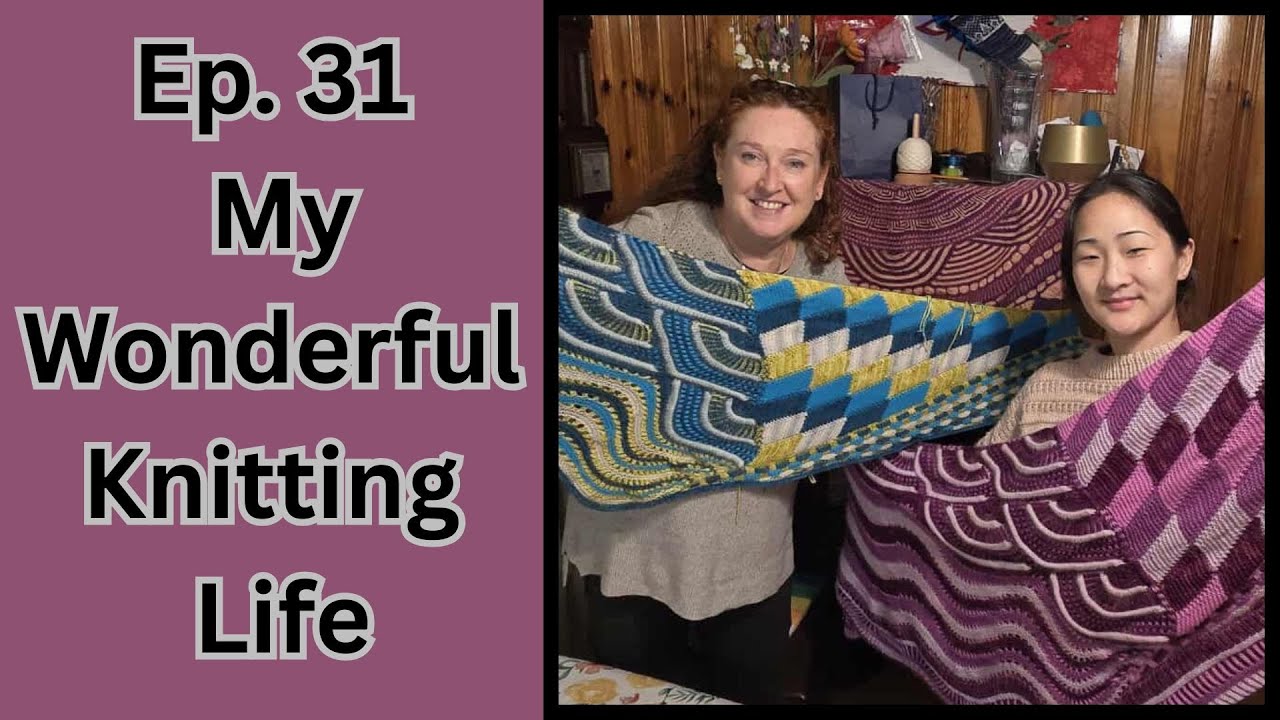 Ep. 31: 𝐌𝐮𝐬𝐢𝐤𝐚𝐥, 𝐏𝐞𝐭𝐢𝐭𝐞𝐤𝐧𝐢𝐭, 𝐒𝐢𝐝𝐬𝐞𝐥 𝐇𝐨𝐢𝐯𝐢𝐤, 𝐀𝐧𝐝𝐫𝐞𝐚 𝐌𝐨𝐰𝐫𝐲, 𝐒𝐨𝐜𝐤𝐬  - 𝐌𝐲 𝐖𝐨𝐧𝐝𝐞𝐫𝐟𝐮𝐥 𝐊𝐧𝐢𝐭𝐭𝐢𝐧𝐠 𝐋𝐢𝐟𝐞