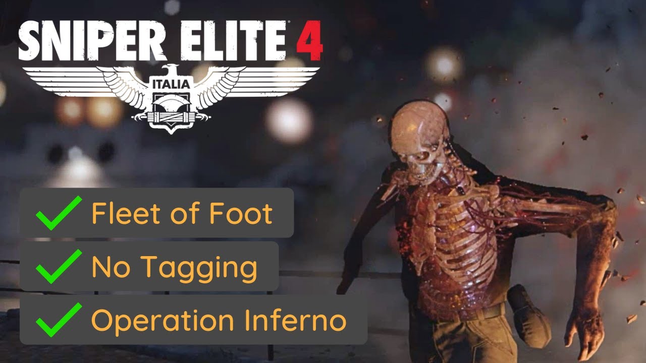 Sniper Elite 4 - Fleet of Foot + Operation Inferno + No Tagging (Mission #4 Challenge)