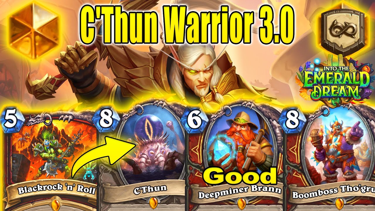 C'Thun Warrior Deck 3.0 Is So Huge & Much Fun To Play At Into the Emerald Dream | Hearthstone