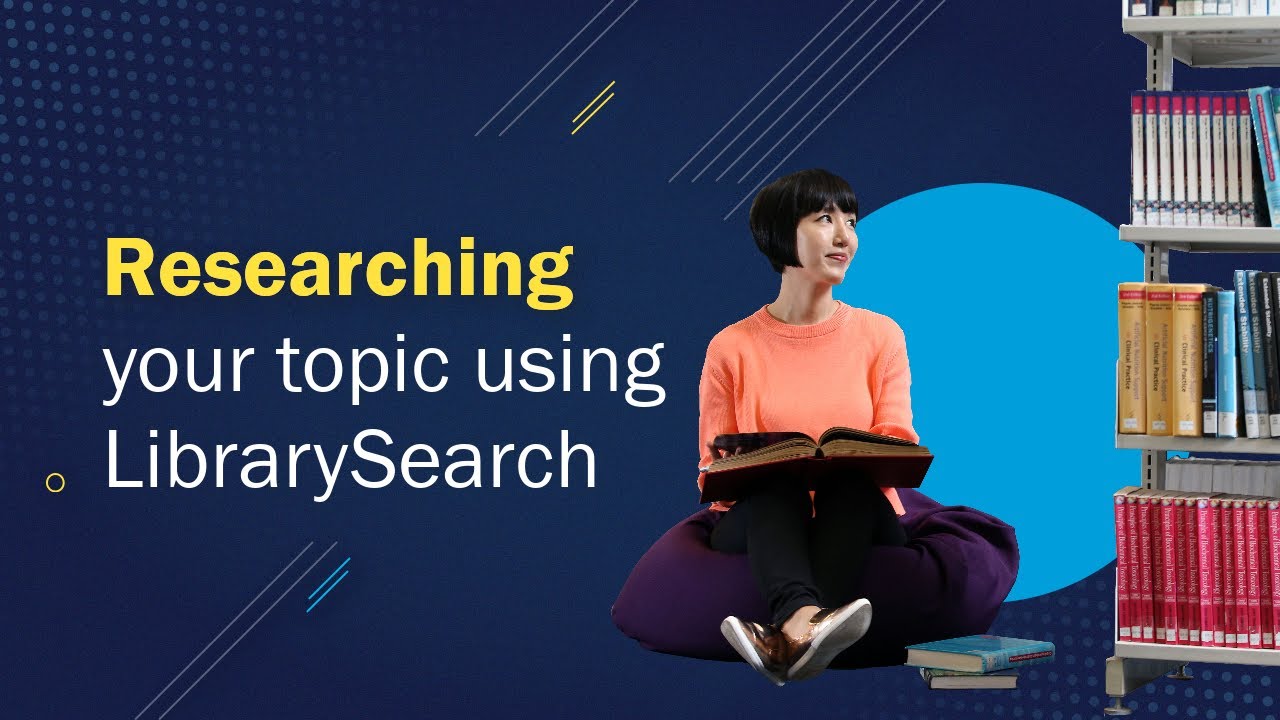 Researching your topic using LibrarySearch