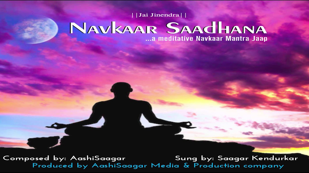 NAVKAAR SAADHANA Meditative Jaap I Saagar Kendurkar I Aayushri Saxena I Navkar Mantra I AashiSaagar