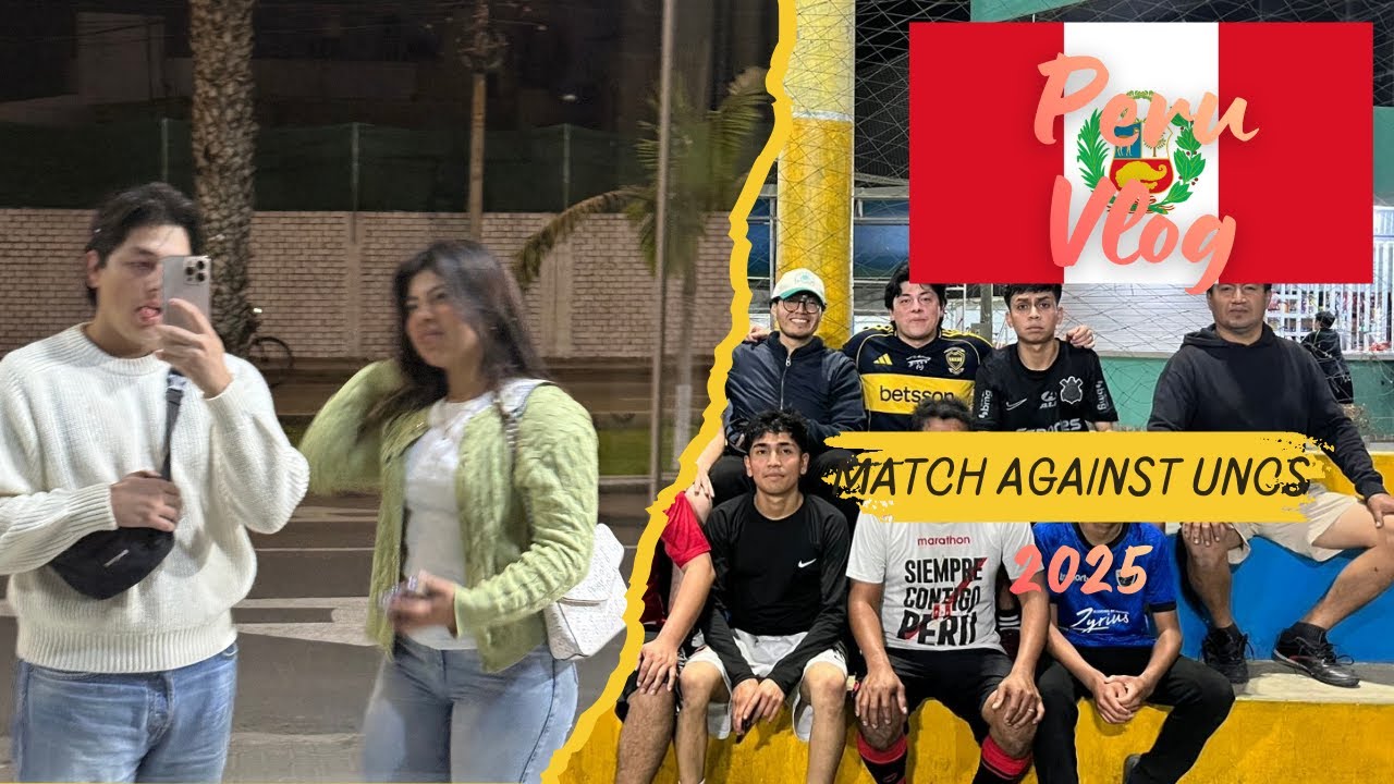 I PLAYED FUTBOL IN PERU AND LOST AGAINST UNCS